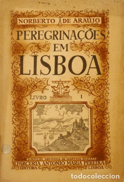 Libri di seconda mano: ARA&Uacute;JO. (Norberto de) - PEREGRINA&Ccedil;&Otilde;ES EM LISBOA. [16 VOLS.]