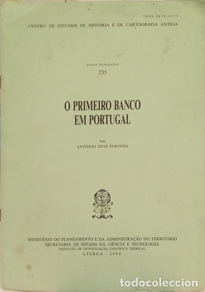Libros: DIAS FARINHA. (Ant&oacute;nio) - O PRIMEIRO BANCO EM PORTUGAL.