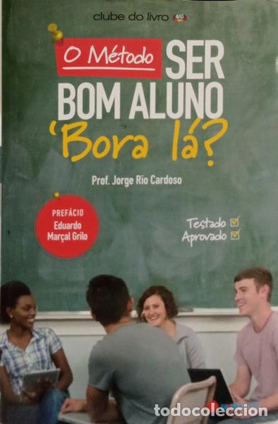 Libros: RIO CARDOSO. (Jorge) - O M&Eacute;TODO SER BOM ALUNO, 'BORA L&Aacute;?