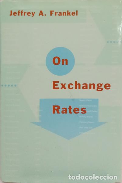 Libros: FRANKEL. (Jeffrey A.) - ON EXCHANGE RATES. [2.&ordf; REIMPRESS&Atilde;O]
