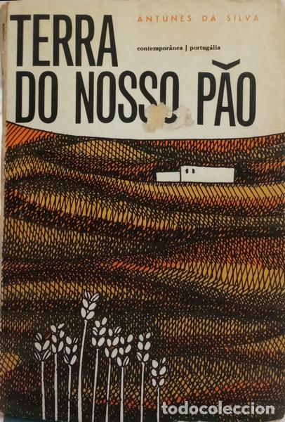 Libros: ANTUNES DA SILVA. - TERRA DO NOSSO P&Atilde;O. [DEDICAT&Oacute;RIA] - Foto 1