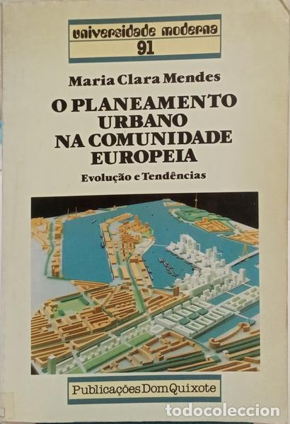 Libros: MENDES. (Maria Clara) - O PLANEAMENTO URBANO NA COMUNIDADE EUROPA.
