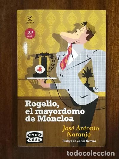 Libros: Rogelio, el mayordomo de Moncloa- 9788467024197