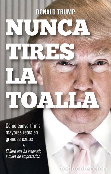 Libros: Nunca tires la toalla- 9788498754292