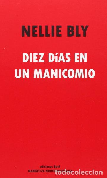 Libros: Diez d&iacute;as en un manicomio- 9788493747916