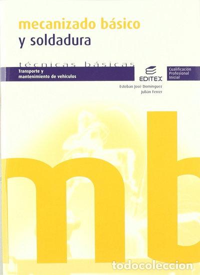 Libros: Mecanizado b&aacute;sico y soldadura- 9788497714181