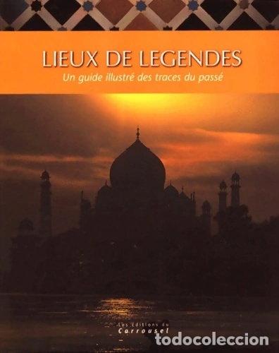 Livros em segunda m&atilde;o: Lieux de l&eacute;gendes: guide illustr&eacute; des traces du pass&eacute;- 9782745601520