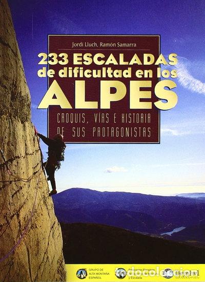 B&uuml;cher: 233 escaladas de dificultad en los Alpes- 9788489969025