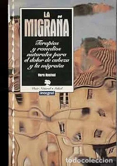 Libros: Migra&ntilde;a: Terapias y Remedios Naturales para el Dolor de Cabeza- 9788479013127