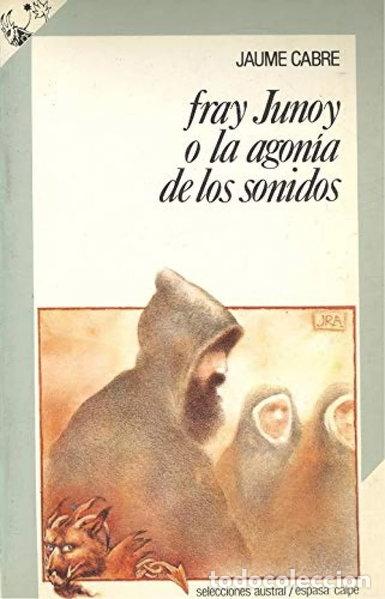 Libros: Fray Junoy o la agon&iacute;a de los sonidos- 9788423921546