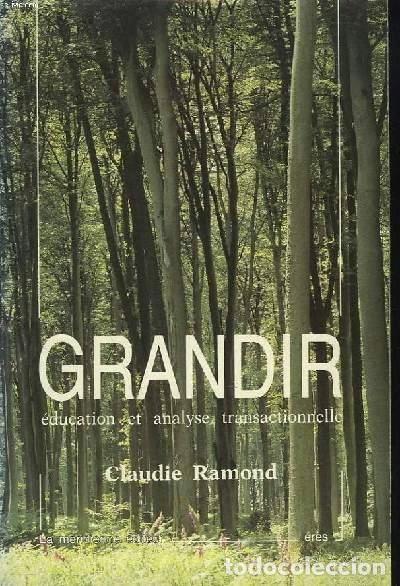 Livres: Grandir: &Eacute;ducation et analyse transactionnelle- 9782904299063
