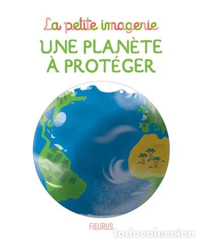 Libros: Une plan&egrave;te &agrave; prot&eacute;ger- 9782215172840