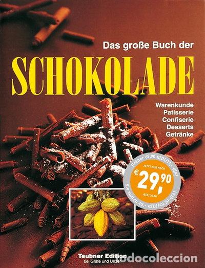 Livres: Das gro&szlig;e Buch der Schokolade- 9783774269743