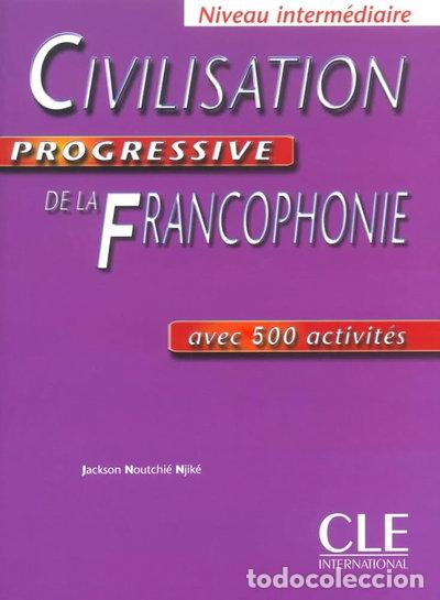 Livres: Civilisation Progressive De La Francophonie- 9782090339451