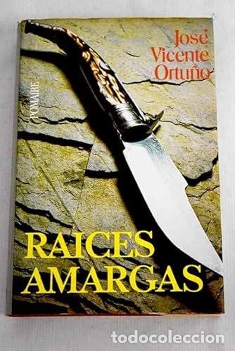 Libros: Ra&iacute;ces Amargas- 9788428601832