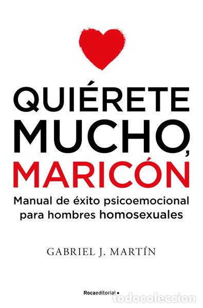 Libros: Qui&eacute;rete mucho, maric&oacute;n- 9788416306916