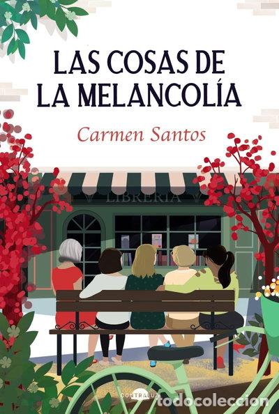 Libros: Las cosas de la melancol&iacute;a- 9788418945786
