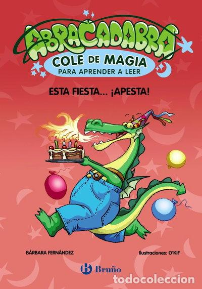 Libros: Abracadabra, Cole de Magia para aprender a leer, 1. Esta fiesta... &iexcl;apesta!- 9788469669044