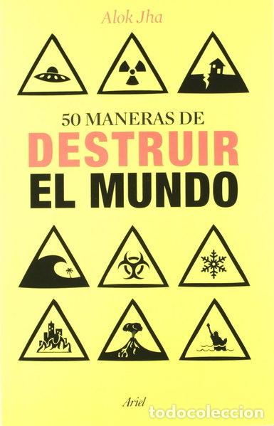 Libros: 50 maneras de destruir el mundo- 9788434400955