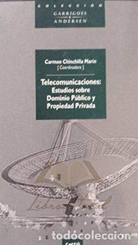Livres: Telecomunicaciones: Estudios sobre Dominio P&uacute;blico y Propiedad Privada- 9788472487734