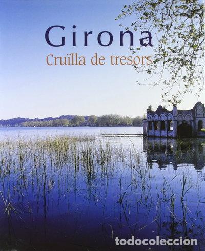 Libros: Girona. Cru&iuml;lla de tresors- 9788497853965