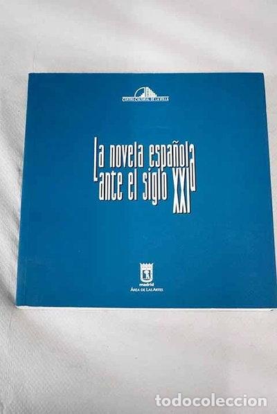 Livros em segunda m&atilde;o: La novela espa&ntilde;ola ante el siglo XXI- 9788488406620