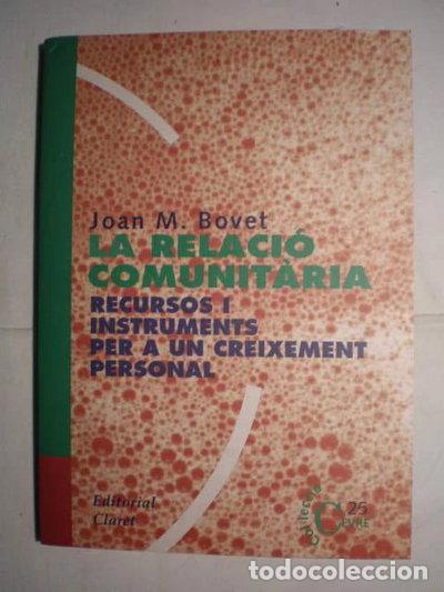 Libros: La relaci&oacute; comunit&agrave;ria. Recursos i instruments per a un creixement personal- 9788482970318