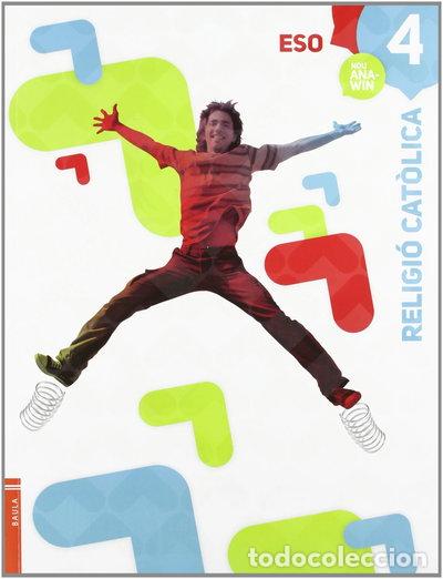 books: Religi&oacute; cat&ograve;lica 4t.d'ESO Nou Anawin- 9788447923762