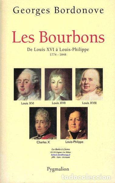Libros: Les Bourbons: De Louis XVI &agrave; Louis-Philippe, 1774-1848- 9782857049470