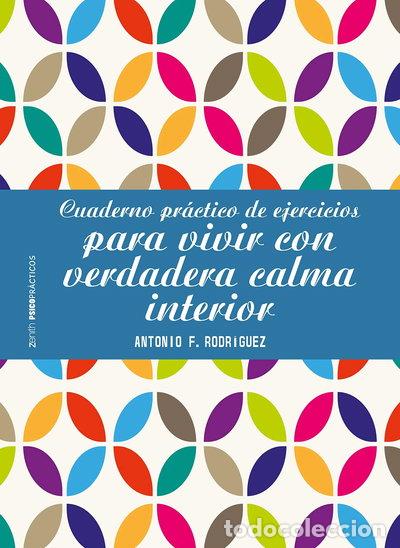 Libros: Cuaderno pr&aacute;ctico de ejercicios para vivir con verdadera calma interior- 9788408196402