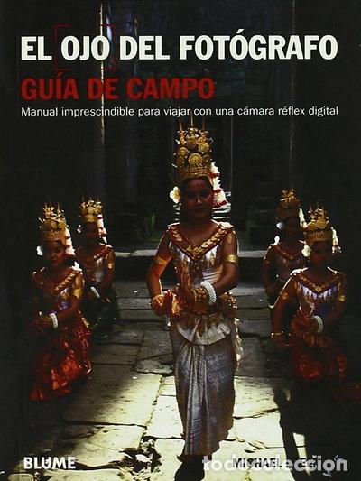 Libros: Ojo del fot&oacute;grafo. Gu&iacute;a de campo- 9788480768887