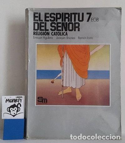 Libri di seconda mano: El esp&iacute;ritu del Se&ntilde;or. Religi&oacute;n cat&oacute;lica. 7&ordm; EGB- 9788434813779