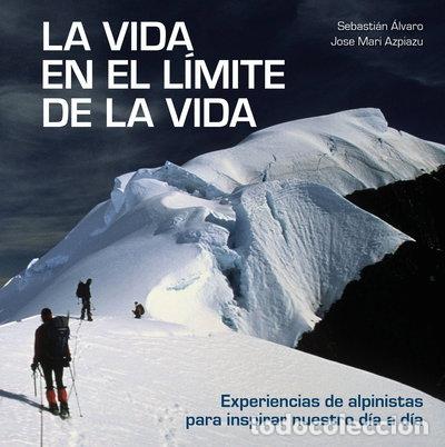 Libros: La vida en el l&iacute;mite de la vida- 9788416890842