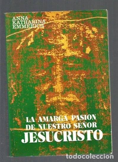 Libros: La amarga pasi&oacute;n de nuestro Se&ntilde;or Jesucristo- 9788485605071