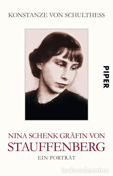 Libros: Nina Schenk Gr&auml;fin von Stauffenberg: Ein Portr&auml;t- 9783492254090