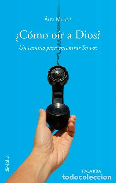 Livres: &iquest;C&oacute;mo o&iacute;r a Dios?- 9788413684505