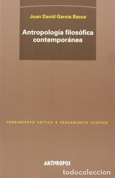 Libros: Antropolog&iacute;a filos&oacute;fica contempor&aacute;nea- 9788485887071