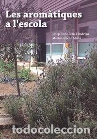 Libros: Les arom&agrave;tiques a l'escola- 9788415180562