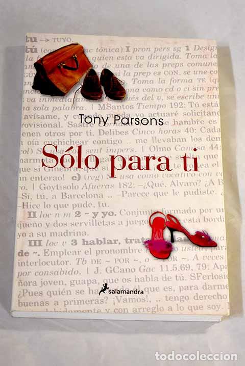 books: S&oacute;lo para ti: Parsons, Tony.- Parsons, Tony
