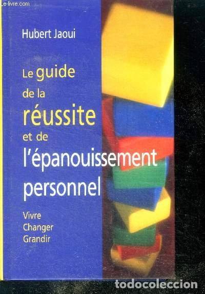 Libros: Le guide de la r&eacute;ussite et de l'&eacute;panouissement personnel- 9782744132766
