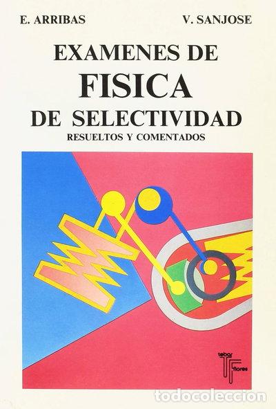 Libros: Ex&aacute;menes de F&iacute;sica de Selectividad- 9788473601290