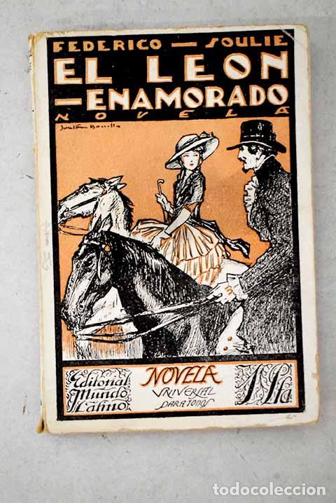 Livres: El le&oacute;n enamorado: Souli&eacute;, Fr&eacute;d&eacute;ric.- Souli&eacute;, Fr&eacute;d&eacute;ric