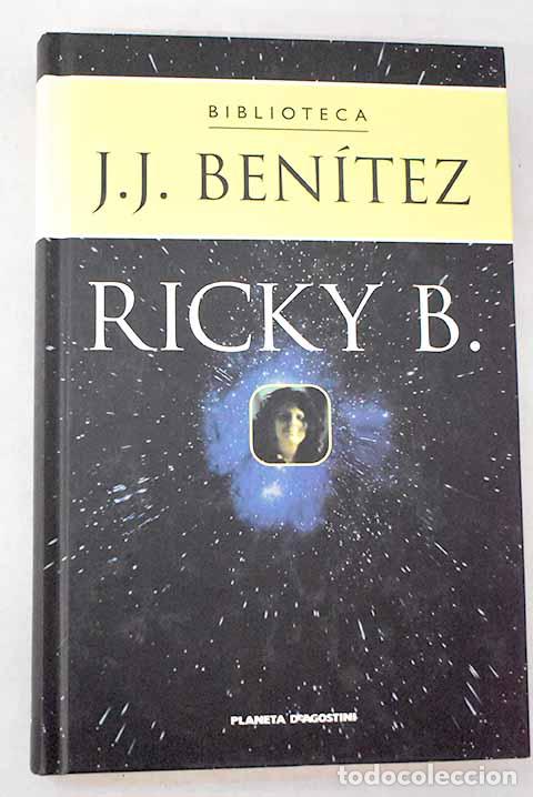 Libros: Ricky B.: una historia oficialmente imposible.- Ben&iacute;tez, J. J.