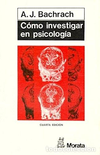 Livres: C&oacute;mo investigar en psicolog&iacute;a introducci&oacute;n a las t&eacute;cnicas op - Arthur J. Bachrach
