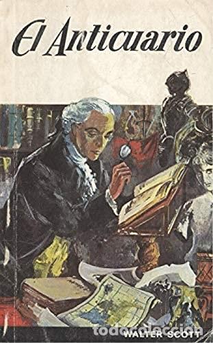 Libri di seconda mano: El anticuario - Sir Walter Scott - Sir Walter Scott