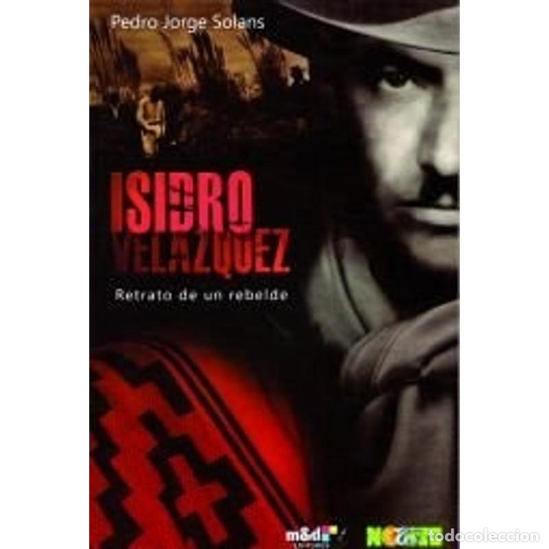 B&uuml;cher: Isidro Vel&aacute;zquez retrato de un rebelde - Pedro Jorge Solans - Pedro Jorge Solans