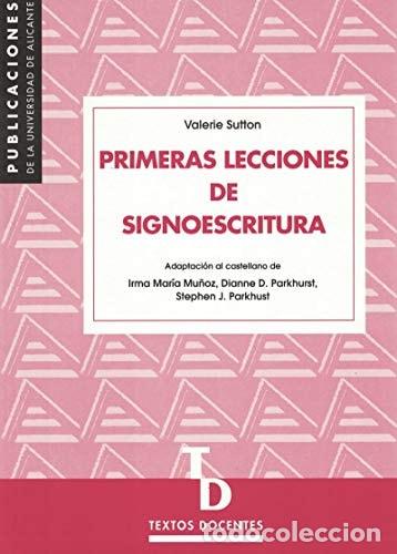 B&uuml;cher: Primeras Lecciones de Signoescritura - Valerie Sutton, Irma - Valerie Sutton, Irma Mar&iacute;a Mu&ntilde;oz, Dian