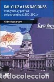 books: Sal y luz a las naciones evang&eacute;licos y pol&iacute;tica en la Argent - Hilario Wynarczyk