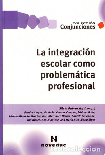 Libros: Integraci&oacute;n escolar como problem&aacute;tica profesional, La - Silv - Silvia Dubrovsky - Foto 1