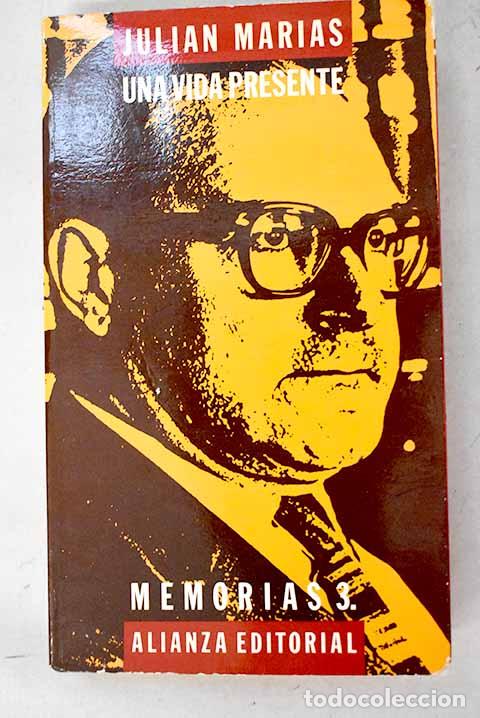 books: Una vida presente, 3. 1975-1989.- Mar&iacute;as, Juli&aacute;n